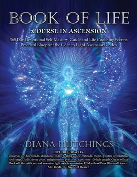 Paperback Book of Life 365 Day Devotional Self-Mastery Guide and Life Coaching Secrets to Ascension Practical Blueprint to Unlocking the Golden Light Ascension Book