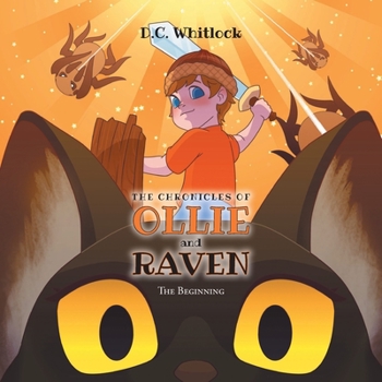 Paperback The Chronicles Of Ollie and Raven: The Beginning Book