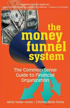 Paperback The Money Funnel System: The Common Sense Guide to Financial Organization Book