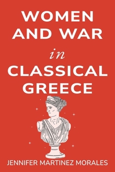 Paperback Women and War in Classical Greece Book