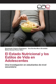 El Estado Nutricional y Los Estilos de Vida En Adolescentes