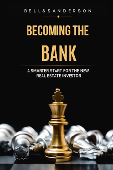 Becoming the Bank: A Smarter Start for the New Real Estate Investor