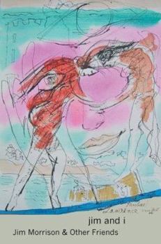 Paperback Jim And I: Jim Morrison & Other Friends Book