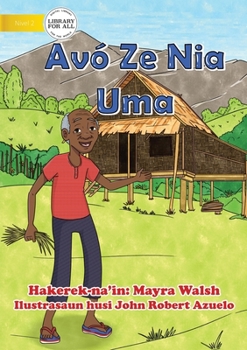 Paperback Avó Ze Nia Uma - Grandad Ze's House [Tetum] Book