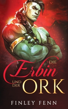 Paperback Die Erbin und der Ork [German] Book