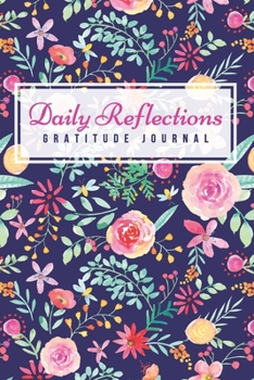 Paperback Daily Reflections: Good Days Start With Gratitude Journal - Navy Floral Cover Book