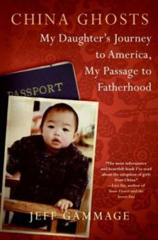 Hardcover China Ghosts: My Daughter's Journey to America, My Passage to Fatherhood Book