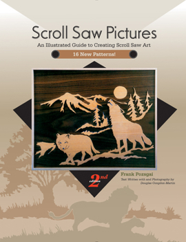 Paperback Scroll Saw Pictures, 2nd Edition: An Illustrated Guide to Creating Scroll Saw Art Book