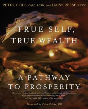 Paperback True Self, True Wealth: A Pathway to Prosperity Book