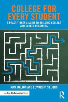 Paperback College For Every Student: A Practitioner's Guide to Building College and Career Readiness Book