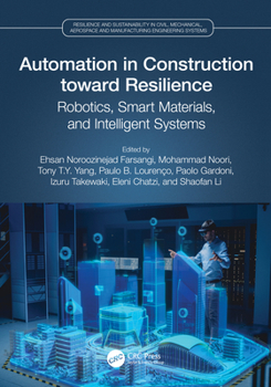 Paperback Automation in Construction Toward Resilience: Robotics, Smart Materials and Intelligent Systems Book