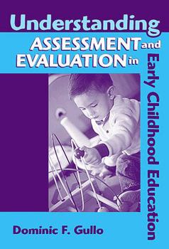 Paperback Understanding Assessment and Evaluation in Early Childhood Education Book