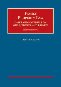 Hardcover Family Property Law, Cases and Materials on Wills, Trusts, and Estates (University Casebook Series) Book