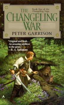 The Changeling War - Book #1 of the Changeling Saga