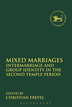 Paperback Mixed Marriages: Intermarriage and Group Identity in the Second Temple Period Book