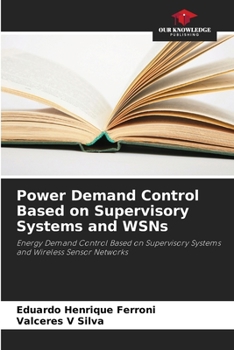 Paperback Power Demand Control Based on Supervisory Systems and WSNs Book