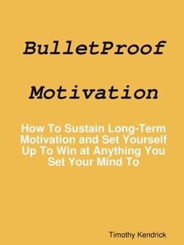 Paperback BulletProof Motivation Book