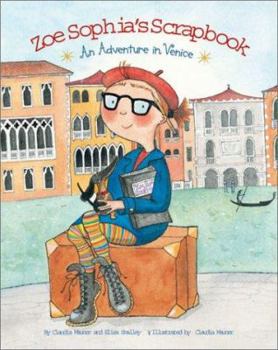 Hardcover Zoe Sophia's Scrapbook: An Adventure in Venice Book