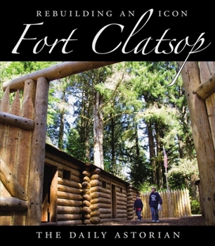 Paperback Fort Clatsop: Rebuilding an Icon Book