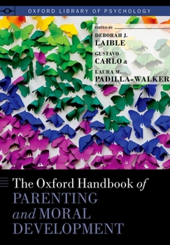 Hardcover The Oxford Handbook of Parenting and Moral Development Book