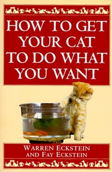 Paperback How to Get Your Cat to Do What You Want Book