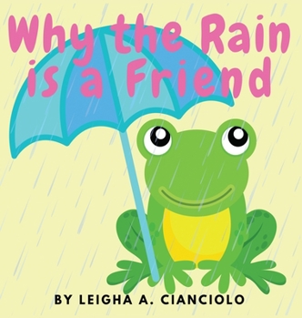 Hardcover Why the Rain is a Friend Book