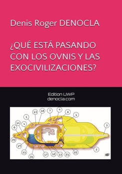 Paperback ¿Qué Está Pasando Con Los Ovnis Y Las Exocivilizaciones? [Spanish] Book