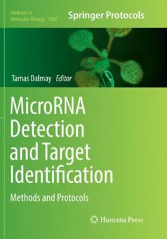 Microrna Detection and Target Identification: Methods and Protocols - Book #1588 of the Methods in Molecular Biology