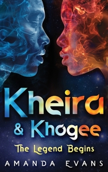 Hardcover Kheira & Khogee: The Legend Begins Book