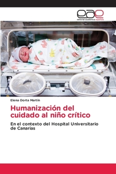 Paperback Humanización del cuidado al niño crítico [Spanish] Book