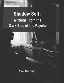 Paperback Shadow Self: Writings From the Dark Side of the Psyche Book