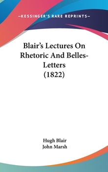 Hardcover Blair's Lectures On Rhetoric And Belles-Letters (1822) Book