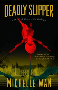 Paperback Deadly Slipper: A Novel of Death in the Dordogne Book