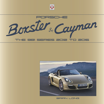 Hardcover Porsche Boxster and Cayman: The 981 Series 2012 to 2016 Book