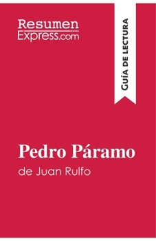 Paperback Pedro Páramo de Juan Rulfo (Guía de lectura): Resumen y análisis completo [Spanish] Book