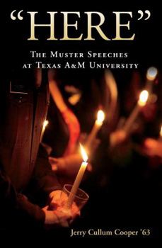 Hardcover Here, Volume 128: The Muster Speeches at Texas A&m University Book
