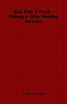 Paperback Rod, Pole & Perch - Fishing & Otter Hunting Sketches Book
