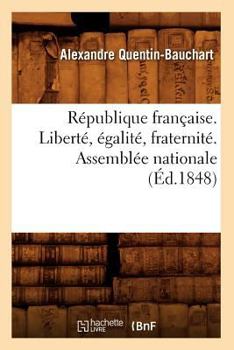 Paperback République Française. Liberté, Égalité, Fraternité. Assemblée Nationale (Éd.1848) [French] Book