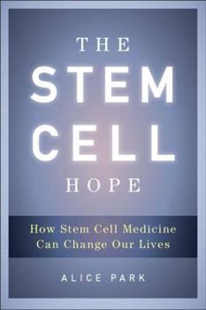 Hardcover The Stem Cell Hope: How Stem Cell Medicine Can Change Our Lives Book