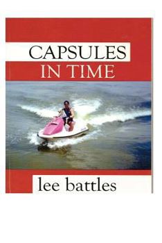 Paperback Capsules in Time: a book of poems by lee battles Book