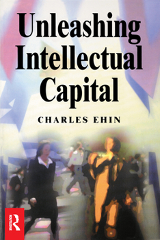 Paperback Unleashing Intellectual Capital Book