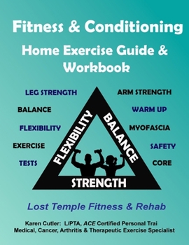 Paperback Fitness & Conditioning Home Exercise Guide & Workbook: Exercise, Benefits & Precautions Book