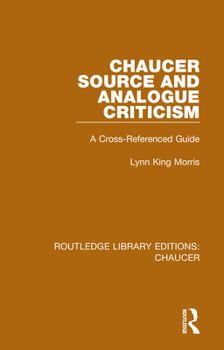 Paperback Chaucer Source and Analogue Criticism: A Cross-Referenced Guide Book
