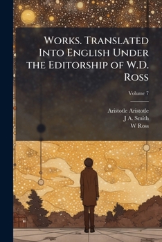 Paperback Works. Translated Into English Under the Editorship of W.D. Ross; Volume 7 Book