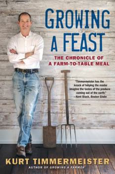 Paperback Growing a Feast: The Chronicle of a Farm-To-Table Meal Book