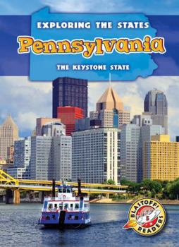 Pennsylvania: The Keystone State - Book  of the Exploring the States