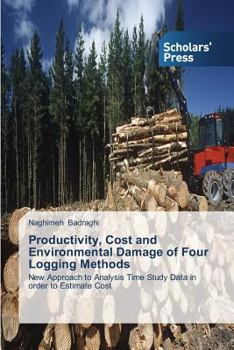 Paperback Productivity, Cost and Environmental Damage of Four Logging Methods Book