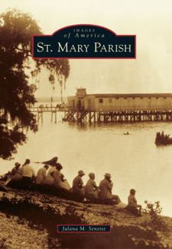 St. Mary Parish - Book  of the Images of America: Louisiana