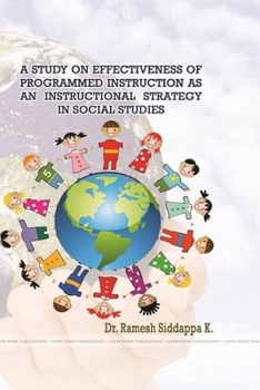 Paperback A Study on Effectiveness of Programmed Instruction as an Instructional Strategy in Social Studies Book