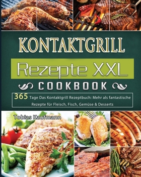 Paperback Kontaktgrill Rezepte XXL 2021 [German] Book